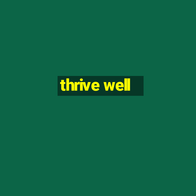 thrive well