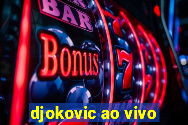 djokovic ao vivo