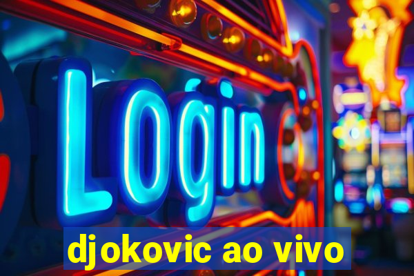 djokovic ao vivo