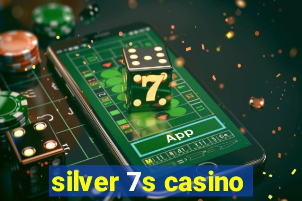 silver 7s casino