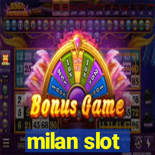 milan slot