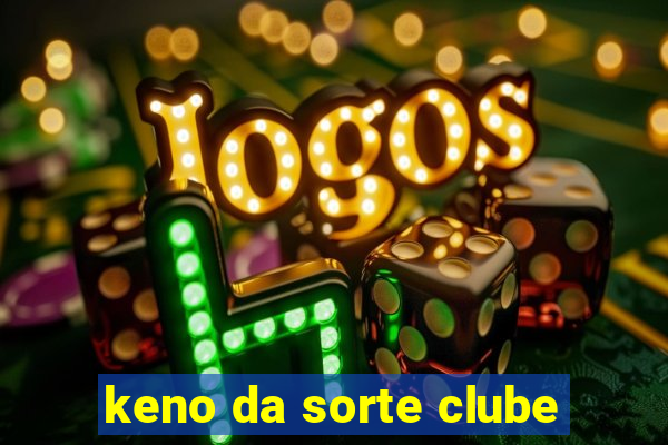 keno da sorte clube