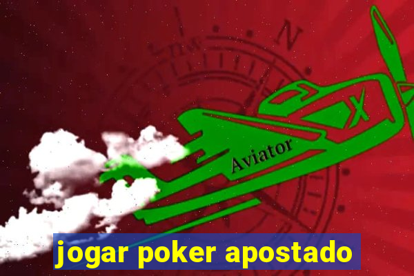 jogar poker apostado