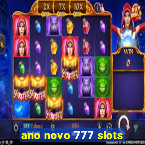 ano novo 777 slots