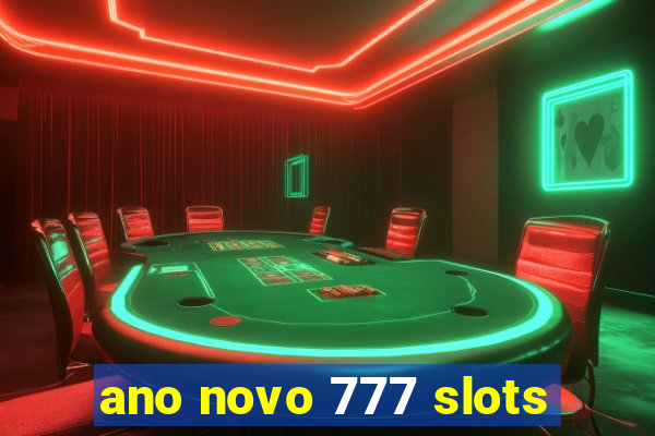 ano novo 777 slots