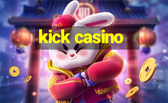 kick casino