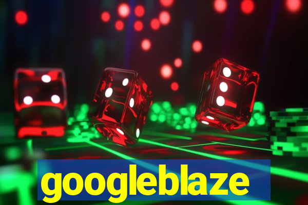 googleblaze