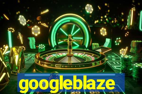 googleblaze