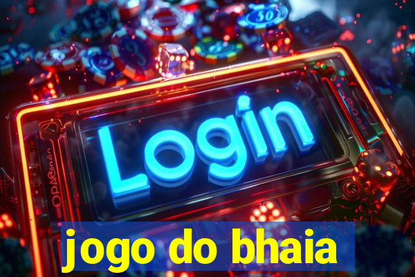 jogo do bhaia