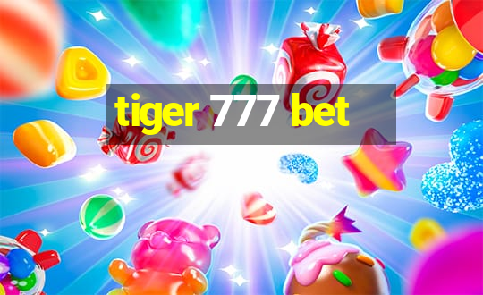 tiger 777 bet