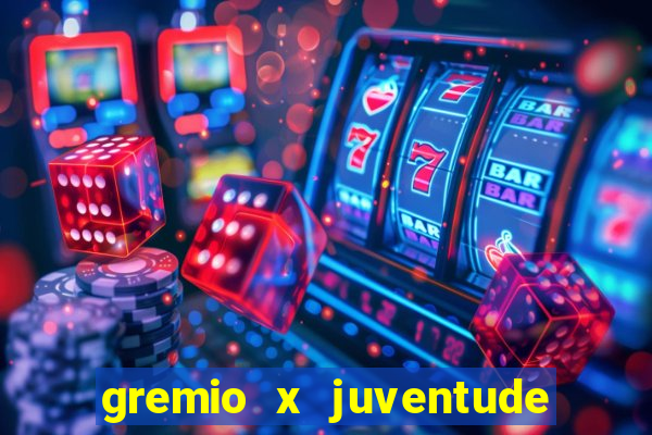 gremio x juventude ao vivo