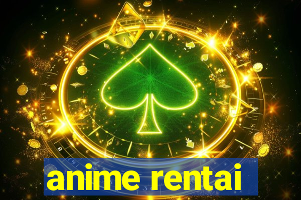 anime rentai