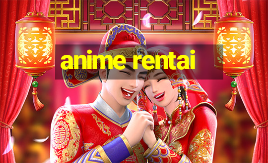 anime rentai