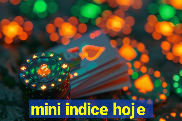 mini indice hoje