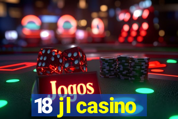 18 jl casino