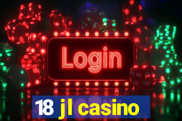 18 jl casino