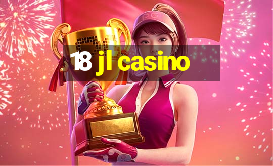 18 jl casino