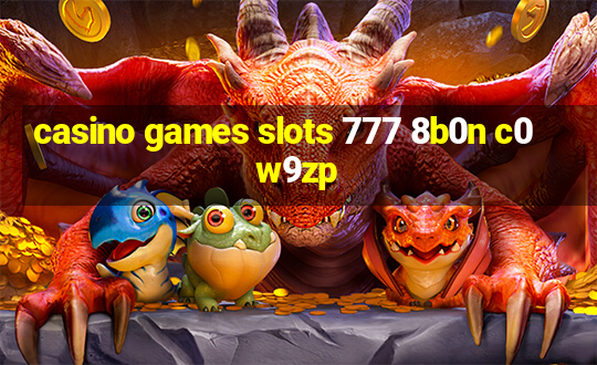 casino games slots 777 8b0n c0w9zp