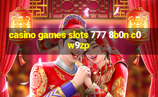 casino games slots 777 8b0n c0w9zp