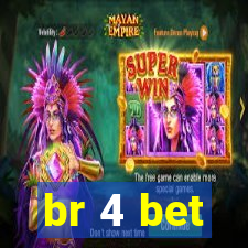 br 4 bet