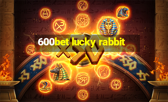 600bet lucky rabbit