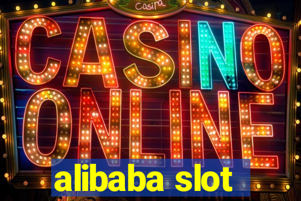 alibaba slot