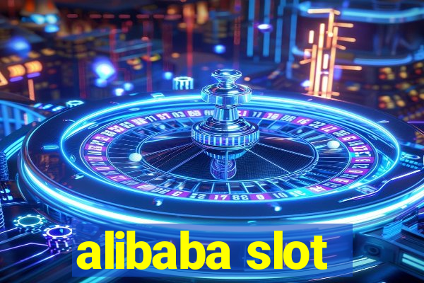 alibaba slot