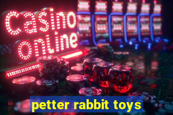 petter rabbit toys