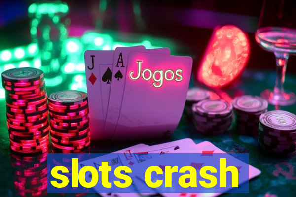 slots crash