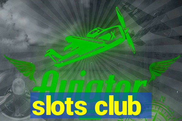 slots club