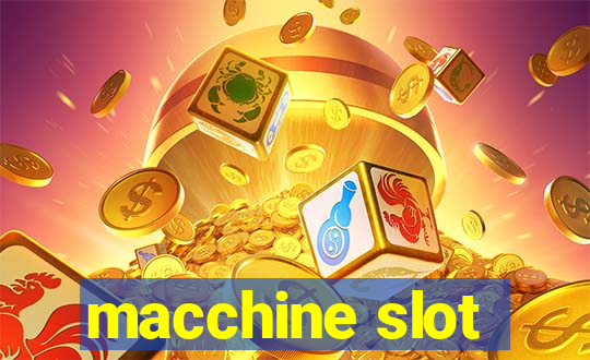 macchine slot