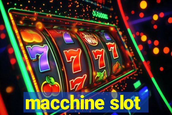 macchine slot