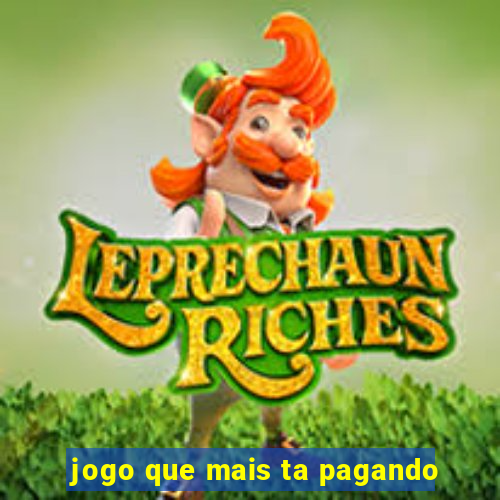 jogo que mais ta pagando