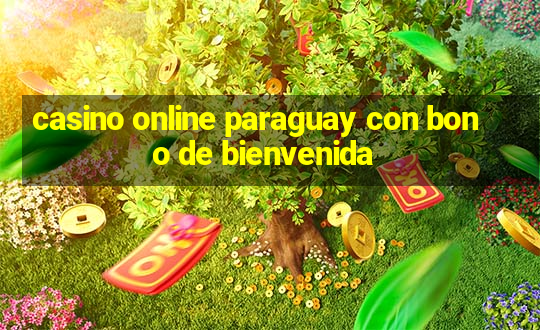 casino online paraguay con bono de bienvenida