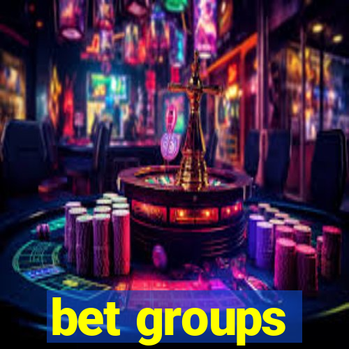 bet groups