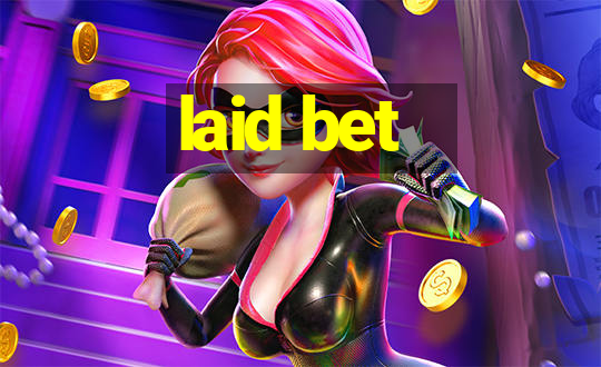 laid bet