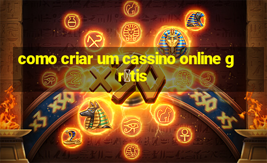 como criar um cassino online gr谩tis