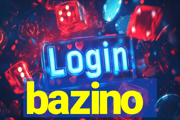 bazino