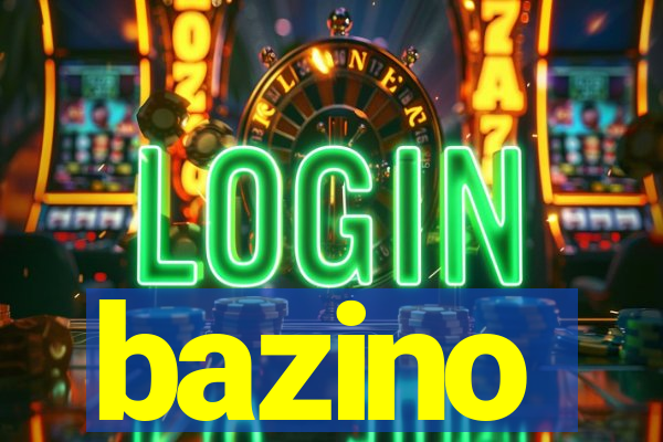 bazino