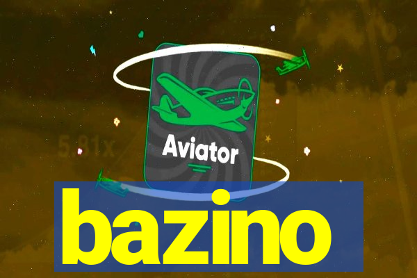 bazino