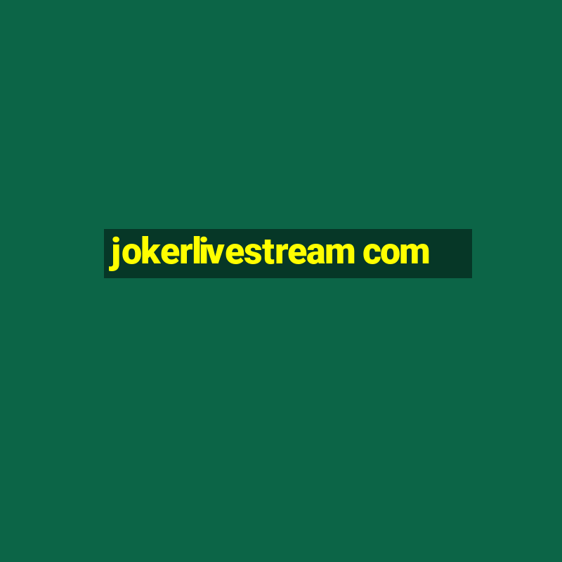 jokerlivestream com