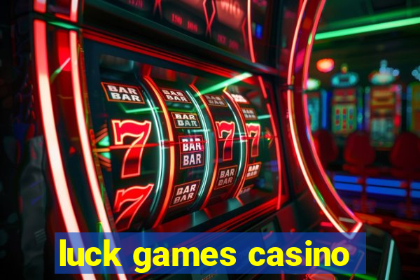 luck games casino