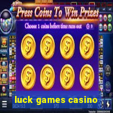 luck games casino