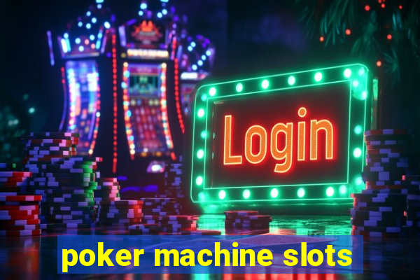 poker machine slots