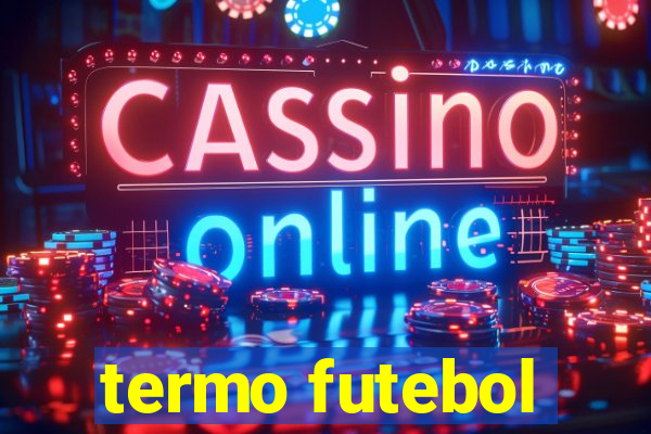 termo futebol