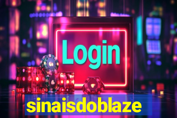 sinaisdoblaze