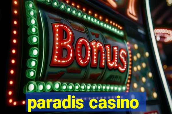 paradis casino