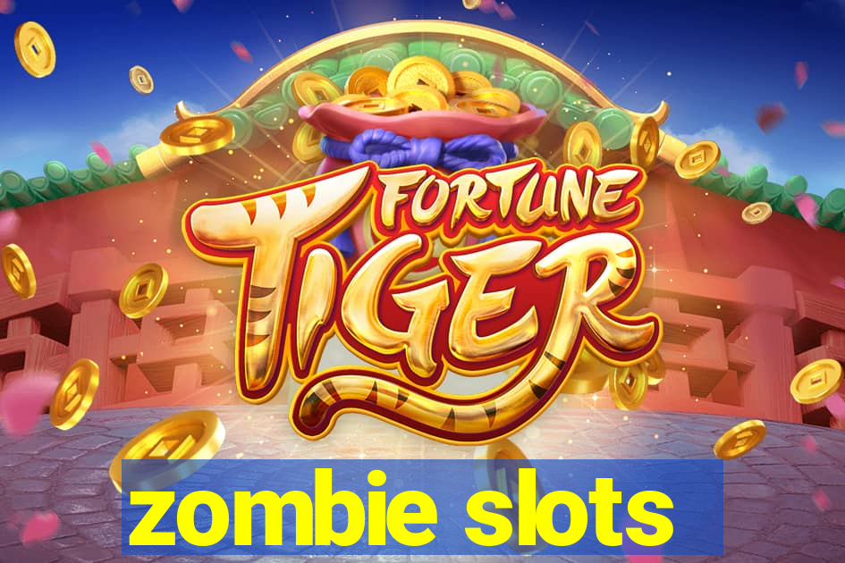 zombie slots