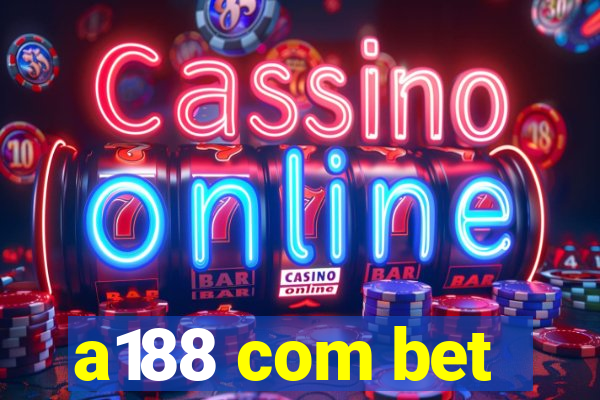 a188 com bet