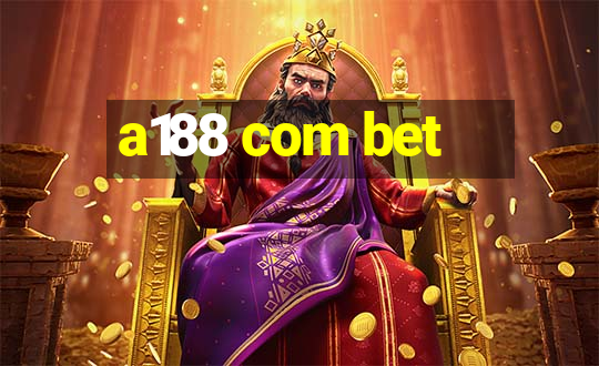 a188 com bet